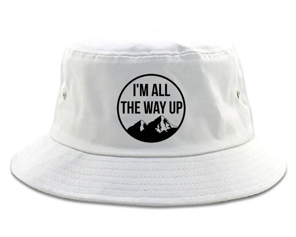 I'm All The Way Up Bucket Hat
